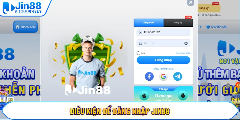 Điều kiện để đăng nhập Jin88