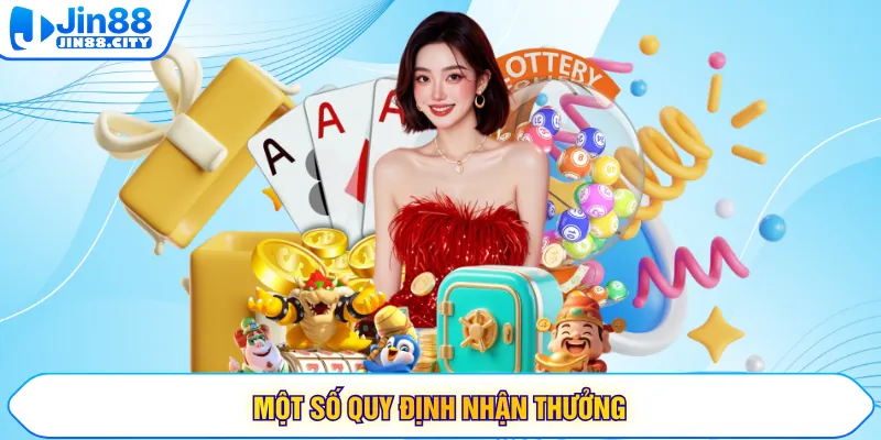 Một số quy định nhận thưởng