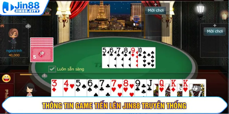 Thông tin game tiến lên JIN88 truyền thống